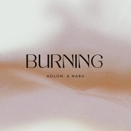 burning (feat. NA$U) Adlon.