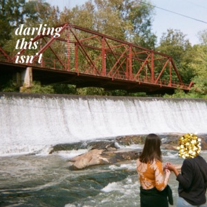 Darling This Isn't (feat. Honest Creature) - Single