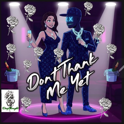 Don't Thank Me Yet - Single