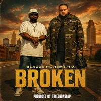 Broken (feat. Remy Rix) - Single - Blazze Dat Dotte Boi