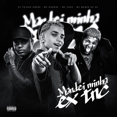 Mandei Minha Ex TNC - Single