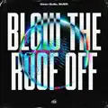 Blow the Roof Off