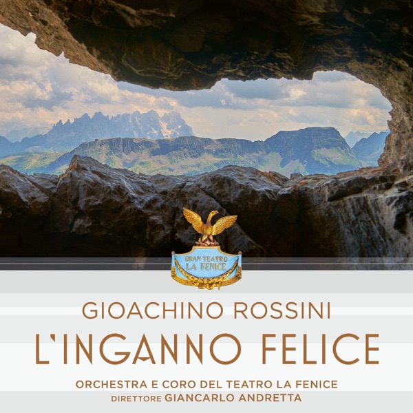 Gioachino Rossini: L'inganno Felice (1 Remastered Version)