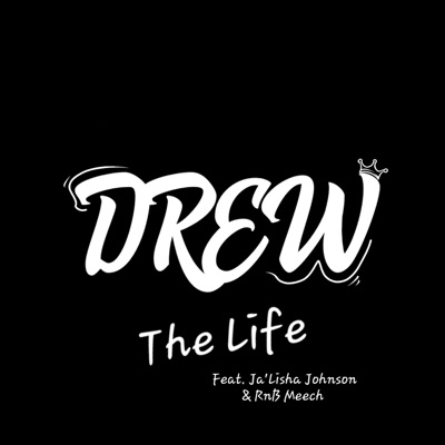 The Life (feat. Ja'Lisha Johnson & RnB Meech) - Single