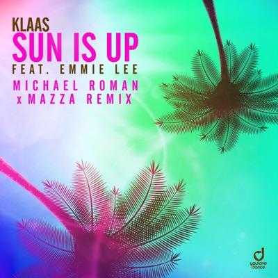 Sun Is Up (Michael Roman & Mazza Remix) [feat. Emmie Lee] - Single