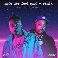 Made Her Feel Good (feat. Eddy Baker) [Remix] - Single - Brayell