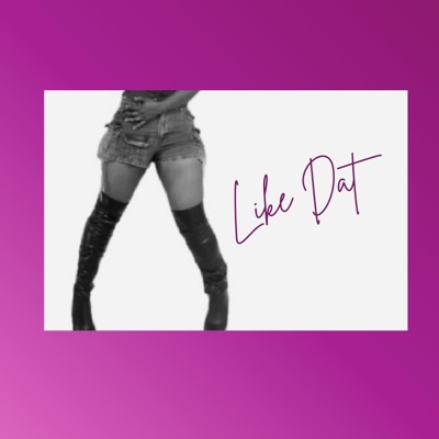 Like Dat - Single