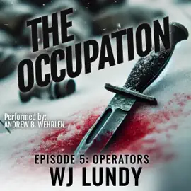 Operators: A John Warren Novel (The Occupation, Book 5) (Unabridged)