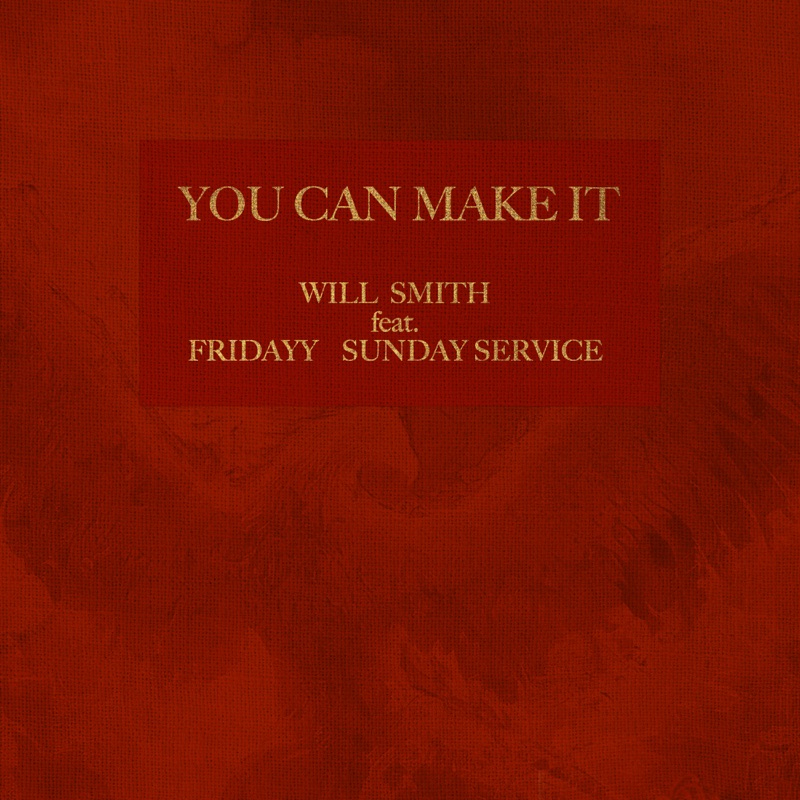 You Can Make It by Will Smith, Fridayy & Sunday Service Choir album cover