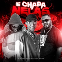 E Chapa Nelas - Single - Mc Buraga, MC L3 & DJ João de Iguatemi