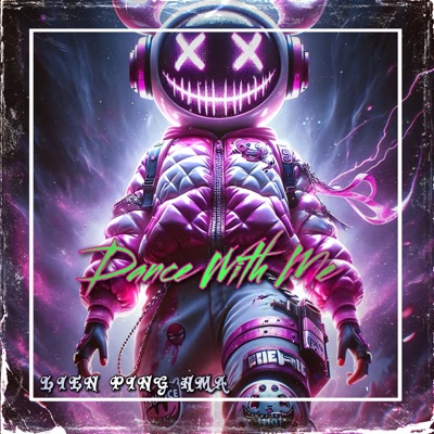 Song - Dance with Me - LIEN PING HMA
