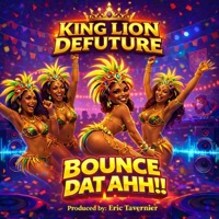 Bounce Dat Ahh - Single - King Lion Defuture