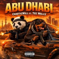Abu Dhabi (feat. Tee Walls) [Remix] - Single - ChaoticWill
