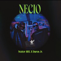 Necio (feat. Duron Jr) - Single - Neztor MVL