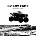 By Any Fame