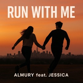 Run With Me (feat. Jessica) Almury