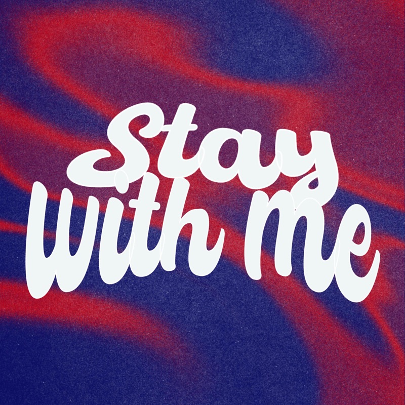 Stay With Me - Single