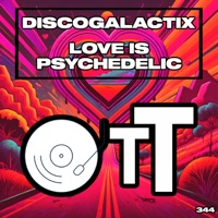 Love Is Psychedelic - Single - DiscoGalactiX