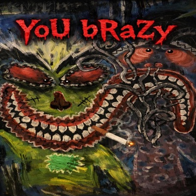 YoU bRaZy (feat. simiGOdraXxy) - Single