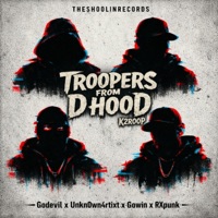 Troopers From D Hood (feat. Godevil, Unkn0wn4rtixt, Gowin & RxPunk) - Single - K2roop