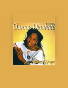 Oumou Dioubateを聴いたり、ミュージックビデオを鑑賞したり、経歴やツアー日程などを確認したりしましょう！