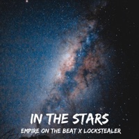 In The Stars (feat. Lockstealer) - Single - Empire On The Beat