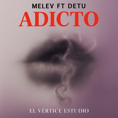 Adicto (feat. Melev) - Single