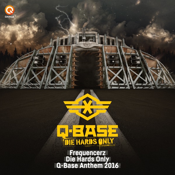 Die Hards Only (Q - Base Anthem 2016) - Single
