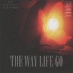 THE WAY LIFE GO - Single