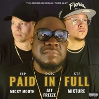 Paid In Full - Single - Jay freeze, Mixture & Micky Mouth