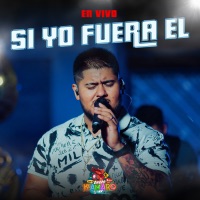 Si Yo Fuera El - Single - Grupo Kcamaro NR