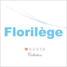 Florilège. Littérature et poésie française