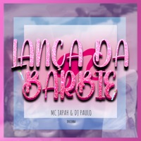 Lança da Barbie - Single - MC japah, Dj Paulo & DuCerra