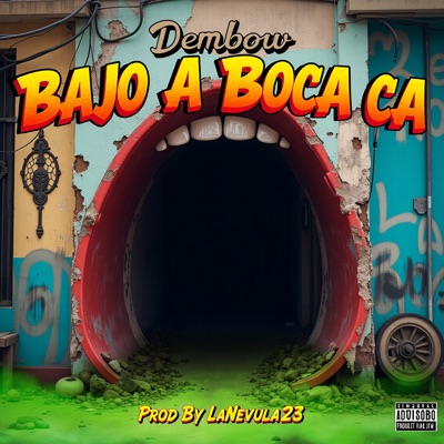 Bajo A Boca Ca (Dembow) - Single