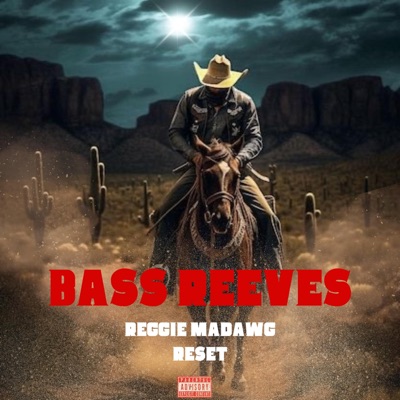 Bass Reeves (feat. Reset) - Single