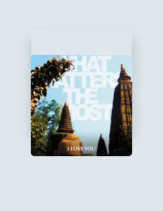 What Matters The Mostを聴いたり、ミュージックビデオを鑑賞したり、経歴やツアー日程などを確認したりしましょう！