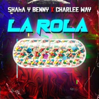 La Rola - Single - Shaka y Benny, Charlee Way & Duran The Coach