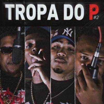 Tropa do P #2 (feat. Du Ralfe & Jullião) - Single