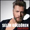 Selim Gülgören - Zaafımsın