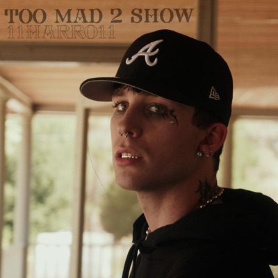 Too Mad 2 Show - Single