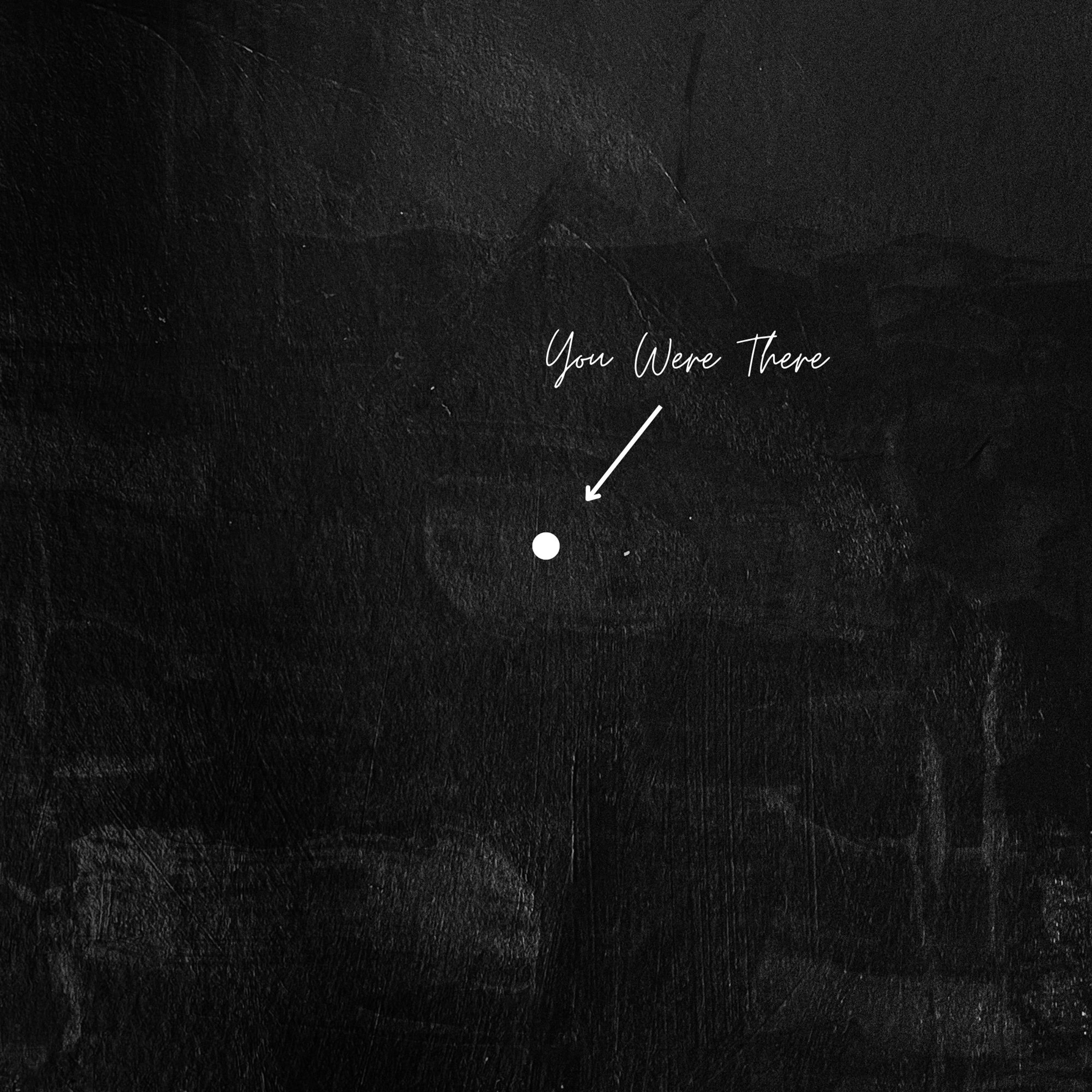 You Were There - Single