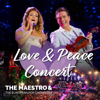 Love & Peace Concert (Live) - The Maestro & The European Pop Orchestra