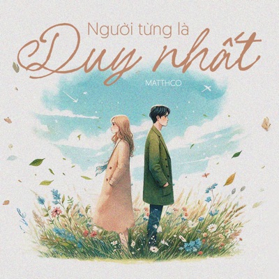 Người Từng Là Duy Nhất - Single