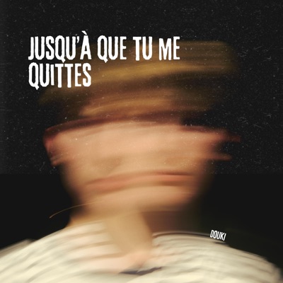 Jusqu'à que tu me quittes - Single