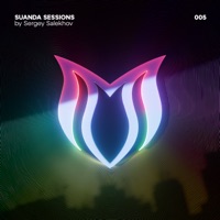 Suanda Sessions Episode 005 (DJ Mix) - Sergey Salekhov, Suanda Music & Roman Messer Suanda Radio