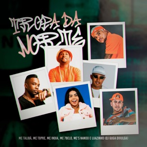 Tropa Da Norte (feat. Mc Topre & Mcs Nando and Luanzinho)