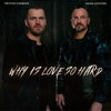 Peyton Parrish - Why Is Love So Hard (feat. Adam Gontier) artwork