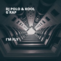 I'm Fly - Single - DJ Polo & Kool G Rap