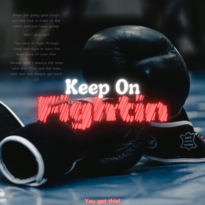 Keep On Fightin (feat. SnixSnacks) - Single