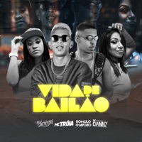 Vida de Bailão (feat. Mc Larissa) - Single - Mc Troia & MC Danny